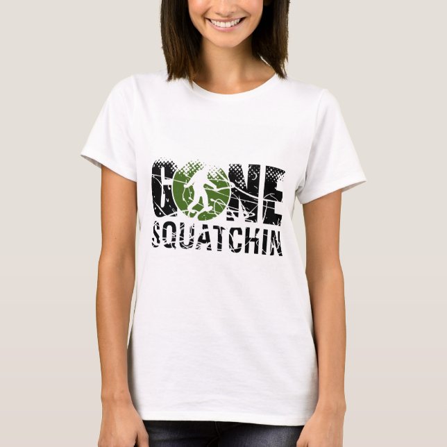 Gone Squatchin T-Shirt (Vorderseite)