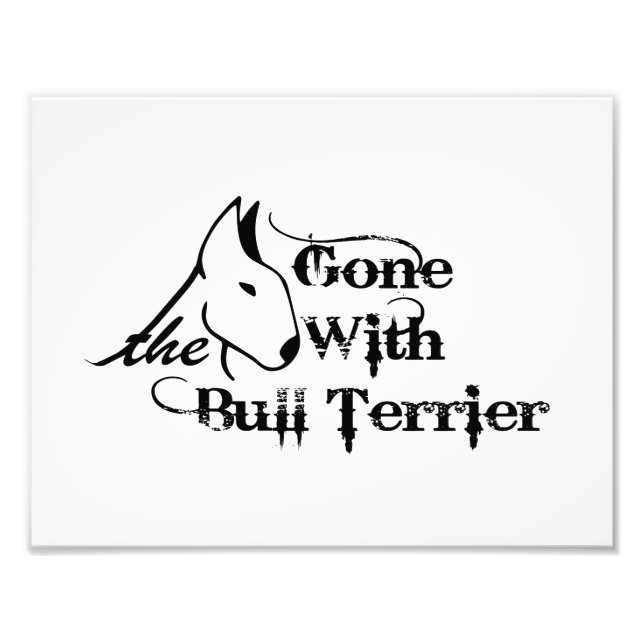 Gone with THE BULL TERRIER Hundeliebhaber Fotodruck (Vorne)