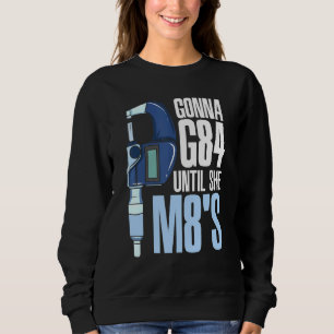 Gonna G84 bis sie M8s Mechanic CNC-Machinist Hum Sweatshirt