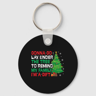 Gonna Go Lay unter der Baumfreude Weihnachten Schlüsselanhänger