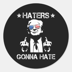 Gonna Hate Middle Finger Funny Trump 2024 Präsiden Runder Aufkleber