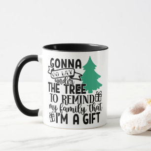 Gonna liegt unter dem Baum, weil ich ein Geschenk Tasse