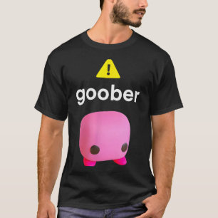 Goober Lustiges Meme Ironisch Weirore T-Shirt