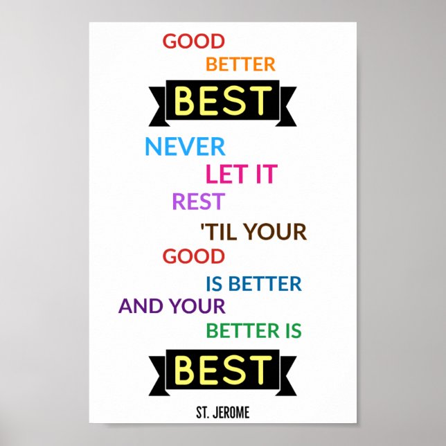 "Good, better, best" - Inspirational poster (Vorne)