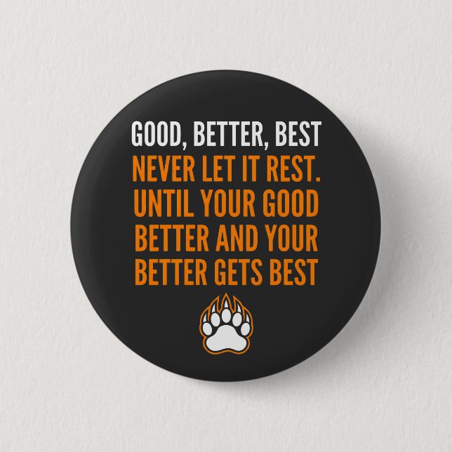 Good Better Best Never Let It Rest funny Button (Vorderseite)