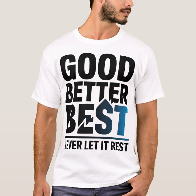 Good Better Best Never Let It Rest Motivation Bear T-Shirt (Vorderseite)