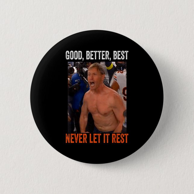 Good Better Never Let It Rest Ben Johnson  Button (Vorderseite)