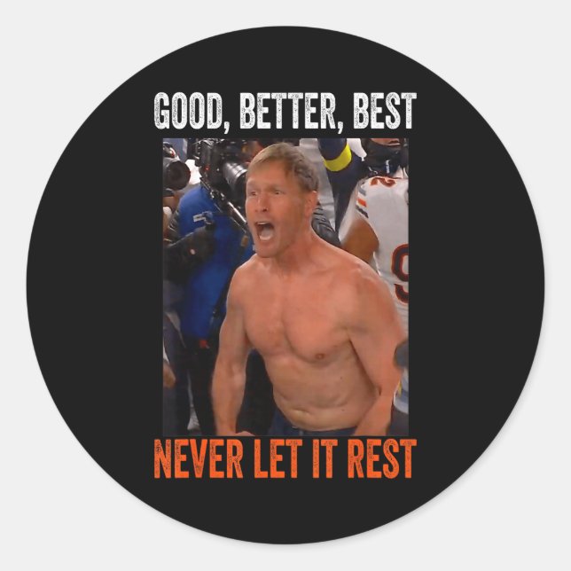 Good Better Never Let It Rest Ben Johnson  Runder Aufkleber (Vorderseite)