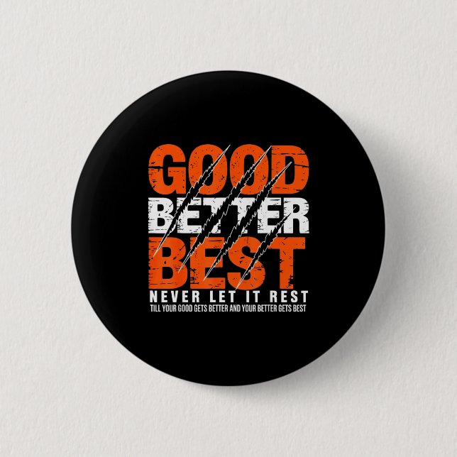 Good Better Never Let It Rest Motivation Bear Claw Button (Vorderseite)