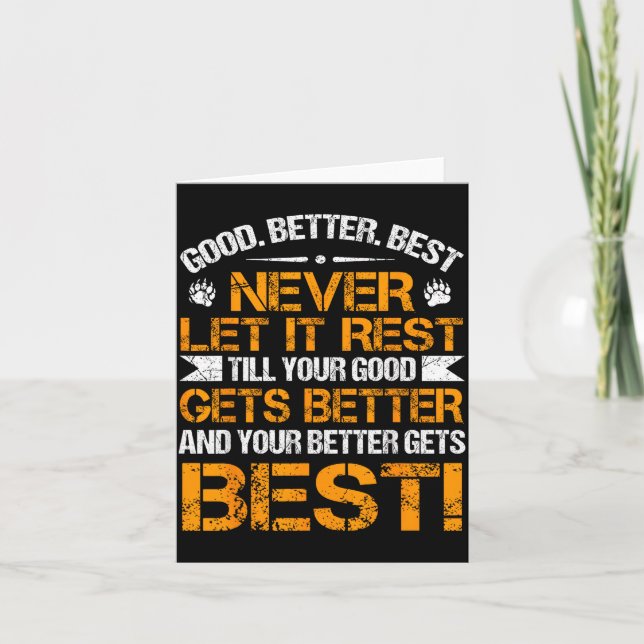 Good Better Never Let It Rest Motivation Saying Be Karte (Vorderseite)