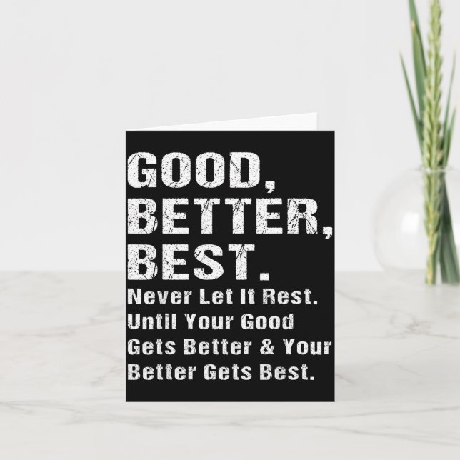 Good Better Never Let It Rest Motivational Quote G Karte (Vorderseite)