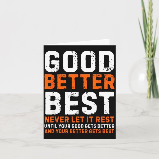 Good Better Never Let It Rest Motivational Quote  Karte (Vorderseite)