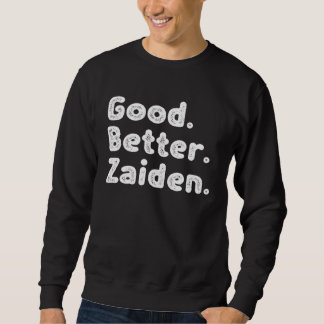 Good better Zaiden Sweatshirt