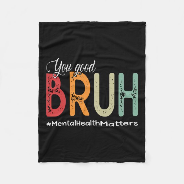 Good Bruh Mental Health Counselor Therapeut Fleecedecke (Vorderseite)