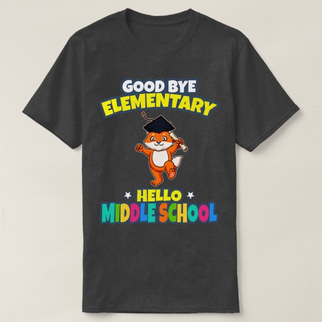 Good Bye Elementary Hello Middle School Abschluss T-Shirt (Design vorne)