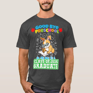 Good Bye Preschool Class of 2035 Graduate PreK 6 T-Shirt