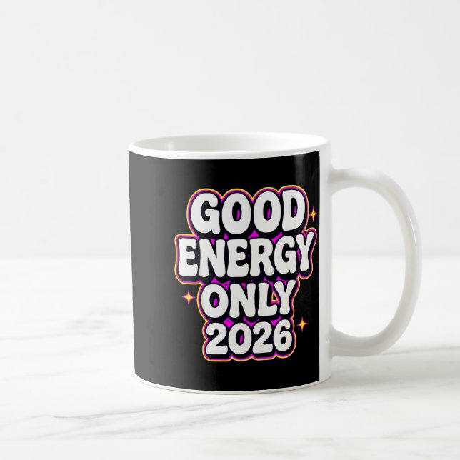 Good Energy Only 2026 Retro Bubble Letter Design  Kaffeetasse (Rechts)
