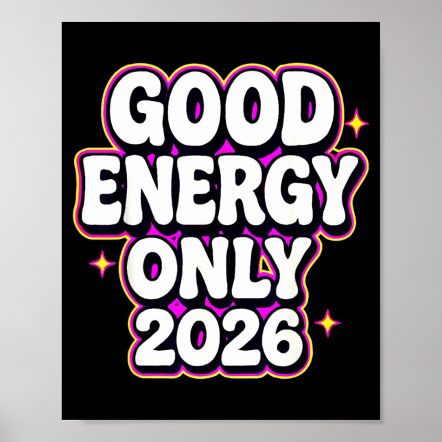 Good Energy Only 2026 Retro Bubble Letter Design  Poster (Vorne)