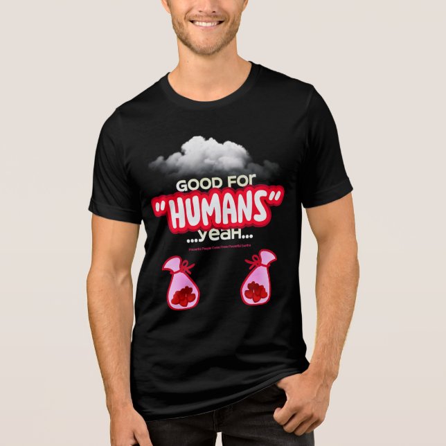 Good For Humans yeah, Powerful People Come T-Shirt Tri-Blend Shirt (Vorderseite)