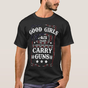 Good Girls Carry Guns .45 Caliber Zweite Änderung T-Shirt