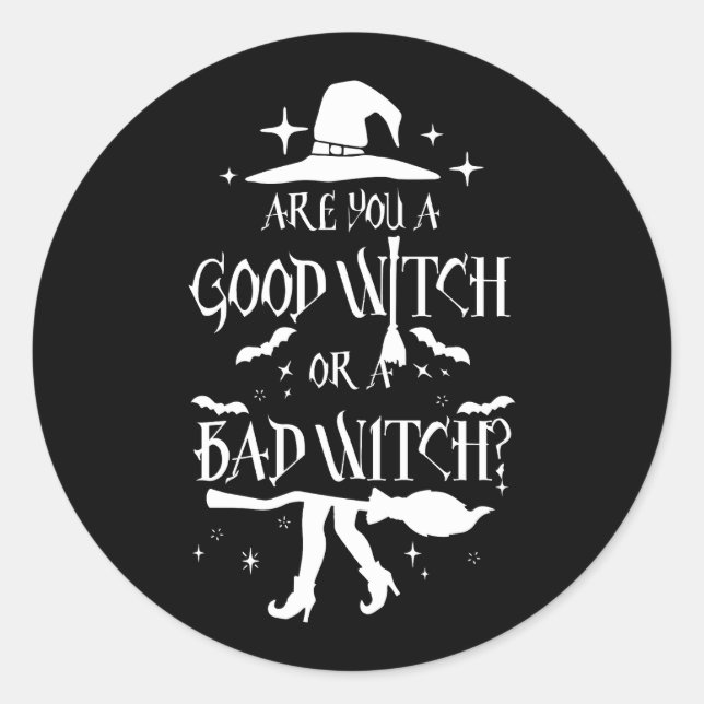 Good Hexe Bad Witch Halloween Kostüm Funny Sayin Runder Aufkleber (Vorderseite)