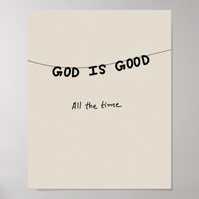 Good Is Good All the time Poster (Vorne)