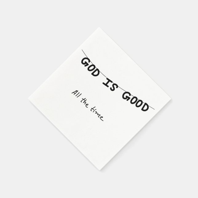 Good Is Good All the time Serviette (Ecke)
