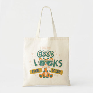 Good Looks From Daddy Funny Kids Quote Tragetasche