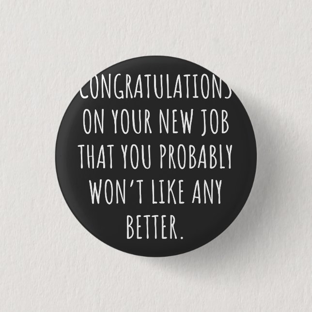 Good luck with the new job button (Vorderseite)