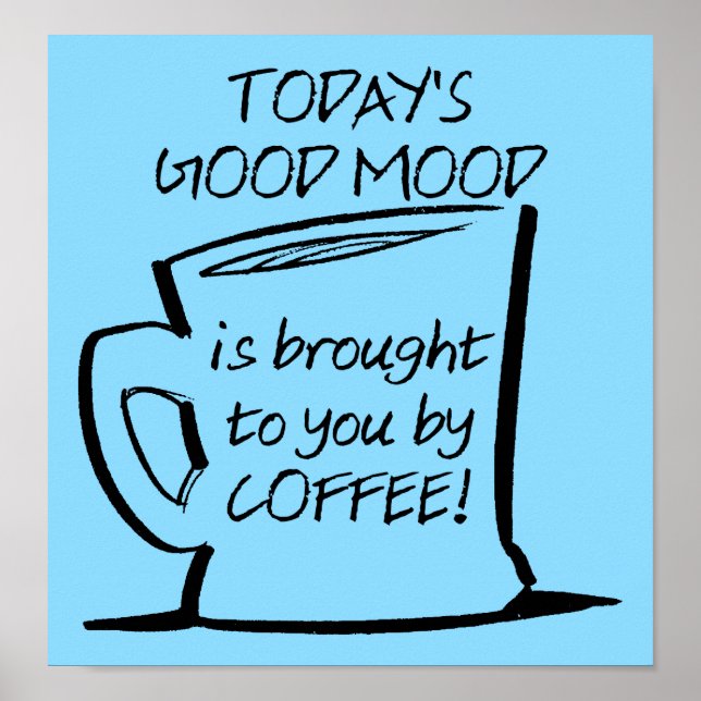 Good Mood Coffee Funny Poster (Devant)