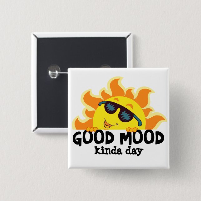 "Good Mood Kinda Day" Sonnenschein mit Coolen Scha Button (Vorne & Hinten)