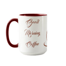 Good morning coffee Mug
