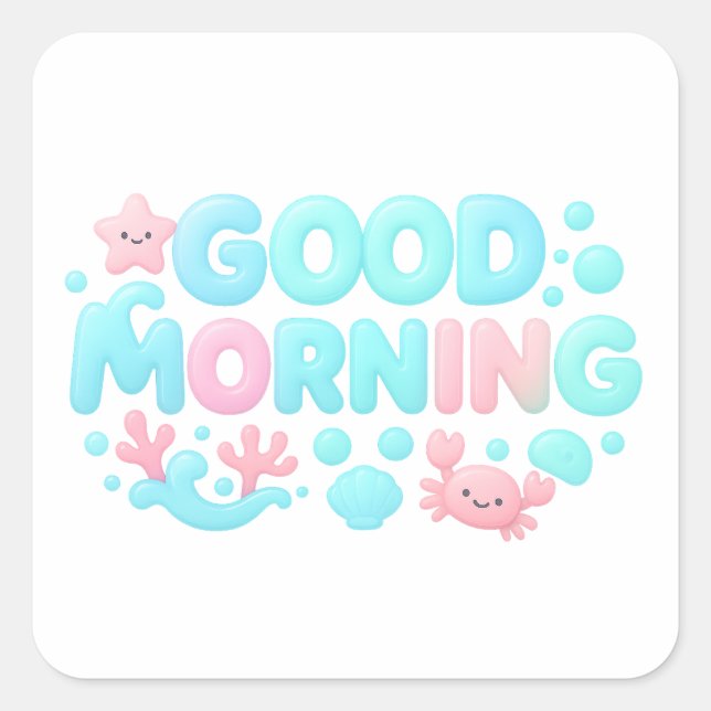 Good Morning Glossy Pastel Ocean Text Quadratischer Aufkleber (Vorderseite)