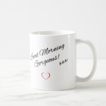 "Good Morning Gorgeous, I Love You" Log Mug