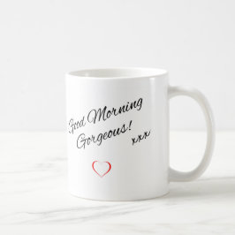 "Good Morning Gorgeous, I Love You" Log Mug