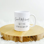 Good Morning Ließ die Stress Begin Funny Spaß Kaffeetasse<br><div class="desc">Dieses Design wurde mithilfe von digitaler Kunst erstellt und kann in dem Bereich personalisiert sein, der zur Verfügung gestellt wird, oder indem Sie den Klick wählen, um weitere Optionen anzupassen und den Namen, die Initialen oder die Wörter zu ändern. Sie können auch die Textfarbe und den Textstil ändern oder den...</div>