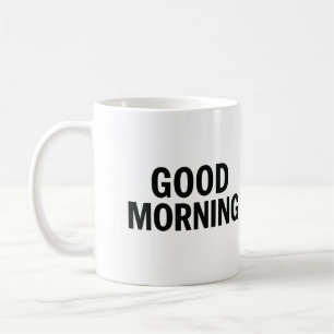 Good Morning Mug - Citation Positive Coffee Cup