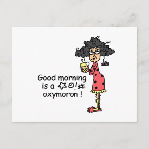 Good Morning Oxymoron Postkarte