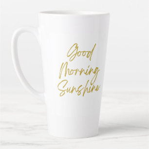 Good Morning Sunshine Hoch Latte Tasse