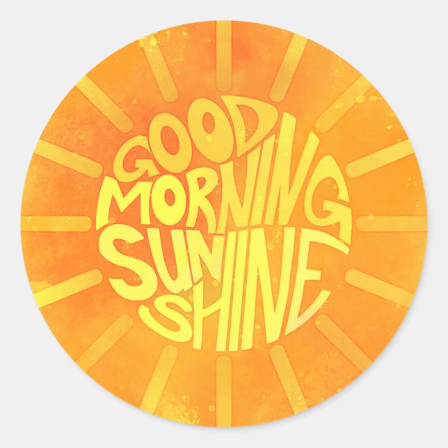 Good Morning, Sunshine! Runder Aufkleber (Vorderseite)