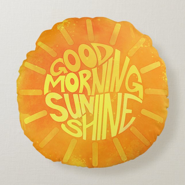 Good Morning, Sunshine! Rundes Kissen (Vorderseite)