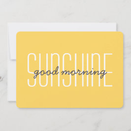 Good Morning Sunshine Yellow Happy Niedliche Typog Mitteilungskarte