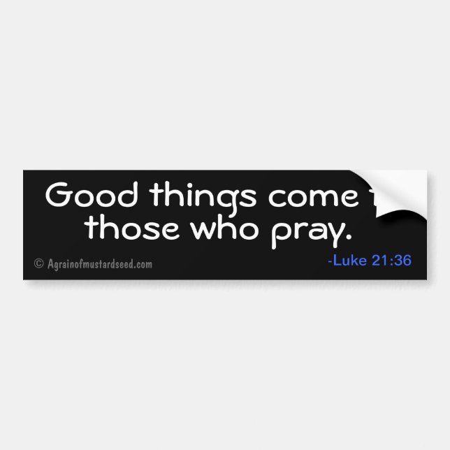 Good things come to those who pray autoaufkleber (Vorne)