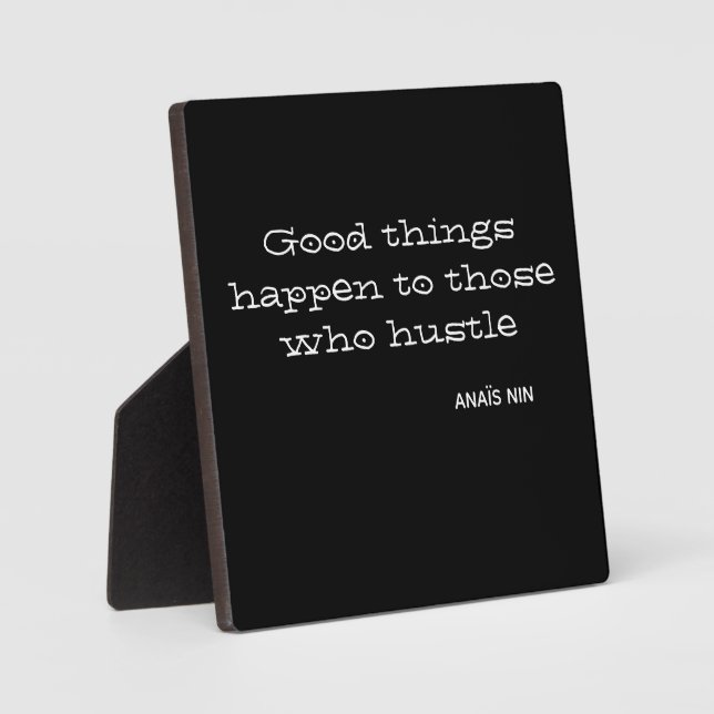 Good things happen to those who hustle fotoplatte (Vorderseite)