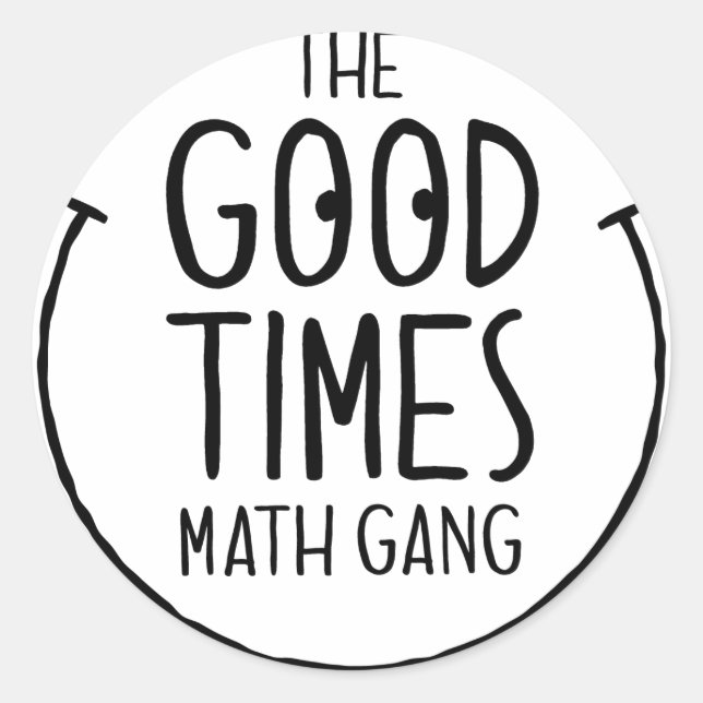 Good Times Mathe Gang - Round Sticker (Vorderseite)