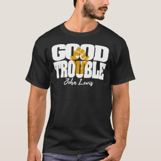 Good Trouble John Lewis T - Shirt Classic T - Shir