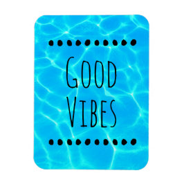 Good Vibes Clear Blue Pool Water Foto Magnet