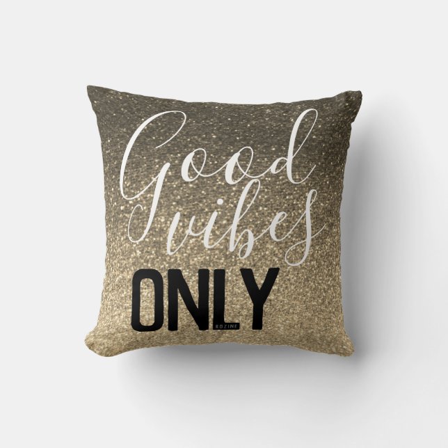 Good Vibes Nur Moderner Glitzer Elegante Sparkasse Kissen (Vorderseite)