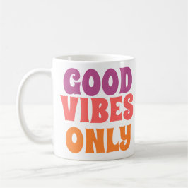 Good Vibes Only – Colorful Text on Cute White Mug  Kaffeetasse