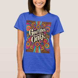 Good Vibes Only Retro Groovy T-Shirt